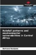 Produktbild: Rainfall patterns and environmental vulnerabilities in Central Africa