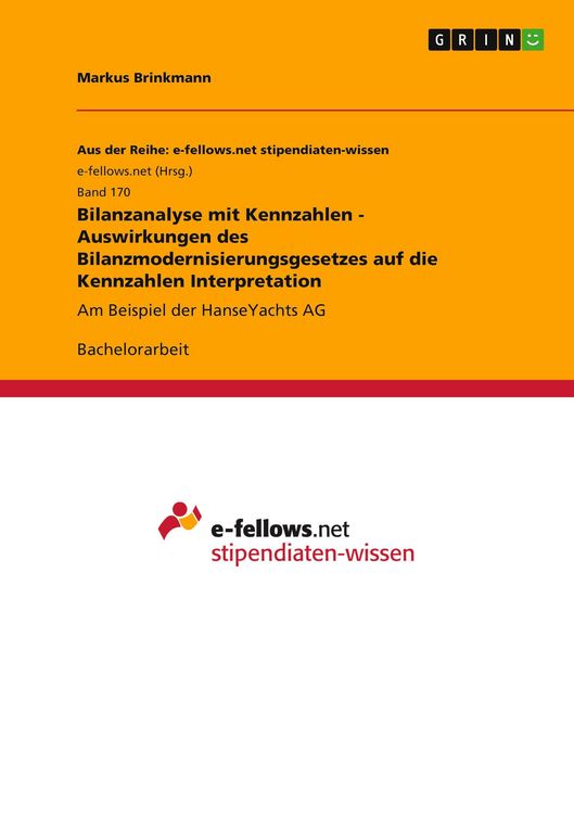 Produktbild: Bilanzanalyse mit Kennzahlen - Auswirkungen des Bilanzmodernisierungsgesetzes auf die Kennzahlen Interpretation