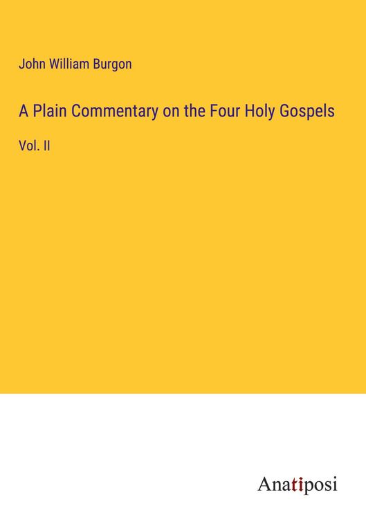 Produktbild: A Plain Commentary on the Four Holy Gospels