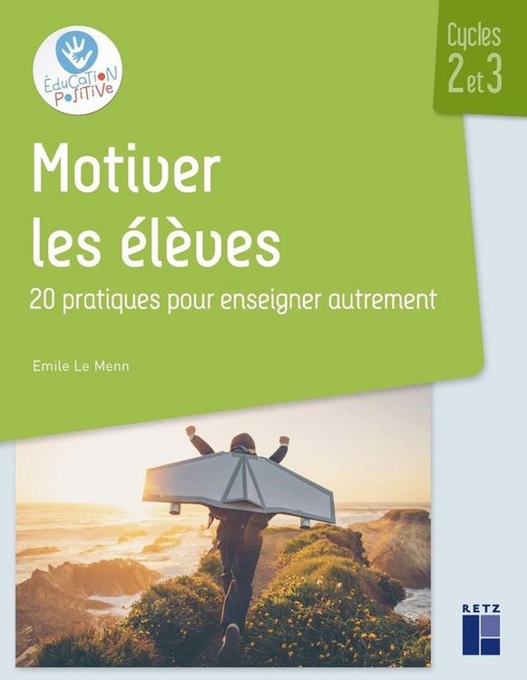 Produktbild: Motiver les &eacute;l&egrave;ves : 20 pratiques pour enseigner autrement