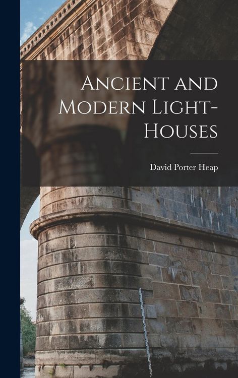 Produktbild: Ancient and Modern Light-houses