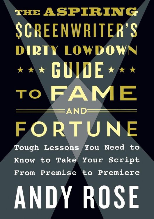 Produktbild: Aspiring Screenwriter's Dirty Lowdown Guide to Fame and Fortune