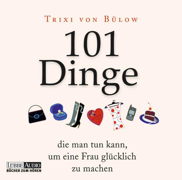 Produktbild: 101 Dinge, die man tun kann, um eine Frau gl&uuml;cklich zu machen