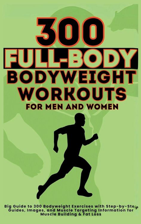 Produktbild: 300 Full-Body Body Weight Workouts Book for Men and Women