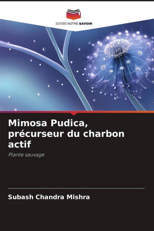 Produktbild: Mimosa Pudica, pr&eacute;curseur du charbon actif