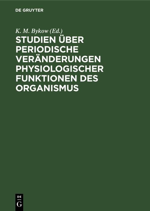 Produktbild: Studien &uuml;ber periodische Ver&auml;nderungen physiologischer Funktionen des Organismus