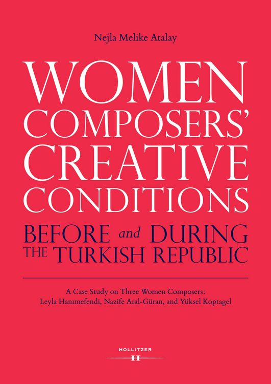 Produktbild: Women Composers' Creative Conditions Before and During the Turkish Republic