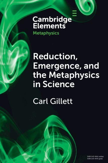 Produktbild: Reduction, Emergence and the Metaphysics in Science