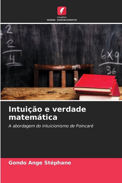 Produktbild: Intui&ccedil;&atilde;o e verdade matem&aacute;tica