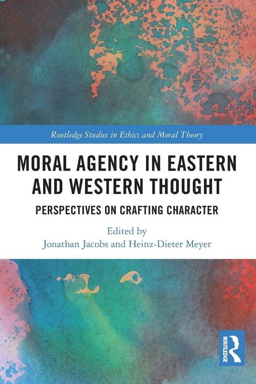 Produktbild: Moral Agency in Eastern and Western Thought