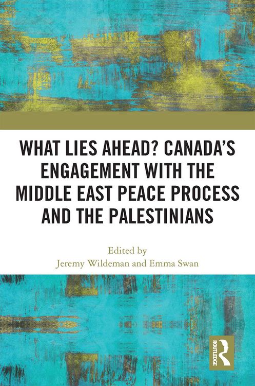 Produktbild: What Lies Ahead? Canada's Engagement with the Middle East Peace Process and the Palestinians