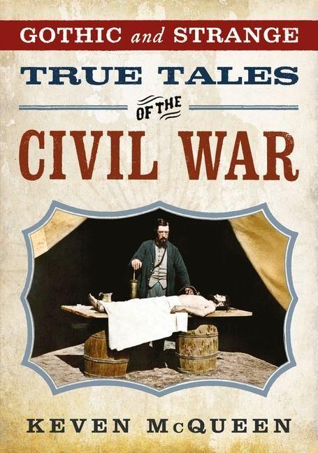 Produktbild: Gothic and Strange True Tales of the Civil War
