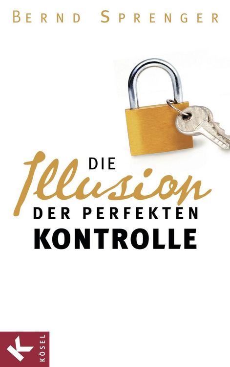 Produktbild: Die Illusion der perfekten Kontrolle