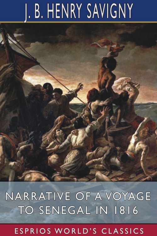 Produktbild: Narrative of a Voyage to Senegal in 1816 (Esprios Classics)