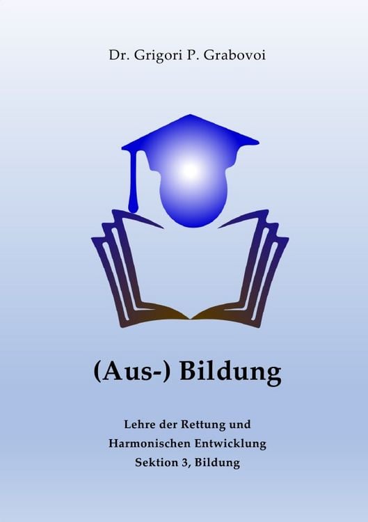 Produktbild: Lehre der Rettung und Harmonischen Entwicklung / (Aus-) Bildung von Grigori Grabovoi