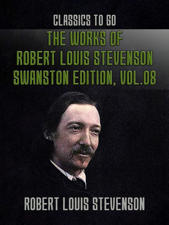 Produktbild: The Works of Robert Louis Stevenson - Swanston Edition, Vol 8