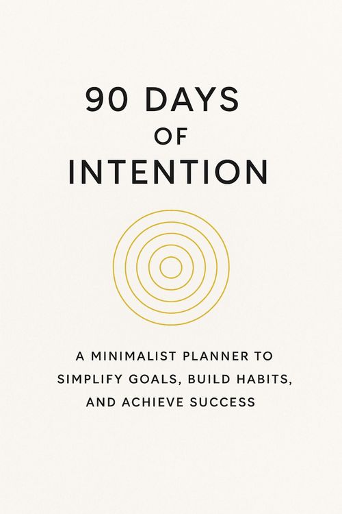 Produktbild: 90 Days of Intention: A Minimalist Planner to Simplify Goals, Build Habits, and Achieve Success