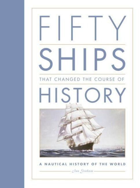 Produktbild: Fifty Ships that Changed the Course of History