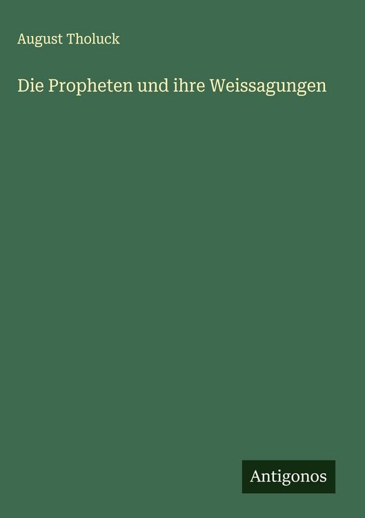 Produktbild: Die Propheten und ihre Weissagungen
