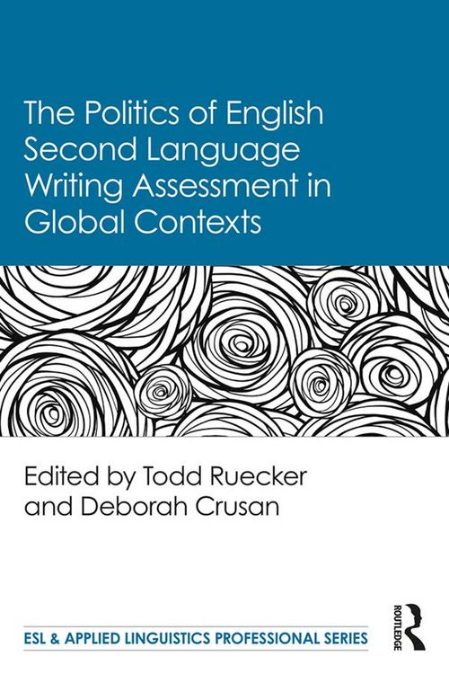 Produktbild: The Politics of English Second Language Writing Assessment in Global Contexts