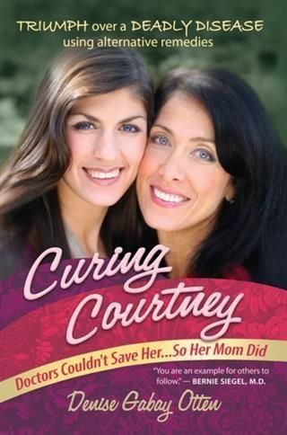 Produktbild: Curing Courtney: Doctors Couldn't Save Her...So Her Mom Did