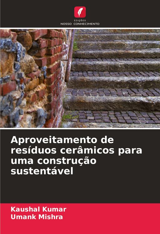 Produktbild: Aproveitamento de res&iacute;duos cer&acirc;micos para uma constru&ccedil;&atilde;o sustent&aacute;vel