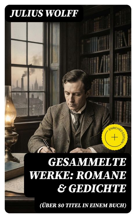 Produktbild: Gesammelte Werke: Romane & Gedichte (&Uuml;ber 80 Titel in einem Buch)