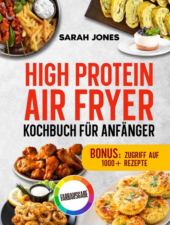 Produktbild: High Protein Air Fryer Kochbuch f&uuml;r Anf&auml;nger