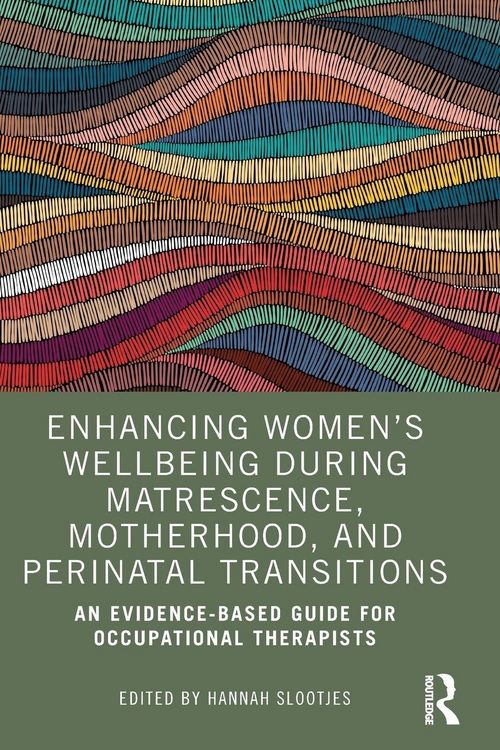 Produktbild: Enhancing Women's Wellbeing During Matrescence, Motherhood, and Perinatal Transitions