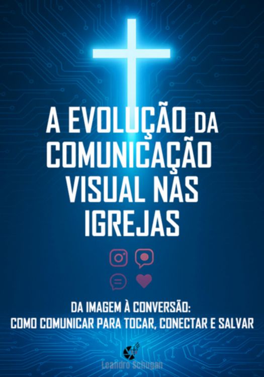Produktbild: A Evolu&ccedil;ao Da Comunica&ccedil;&atilde;o Visual Nas Igrejas