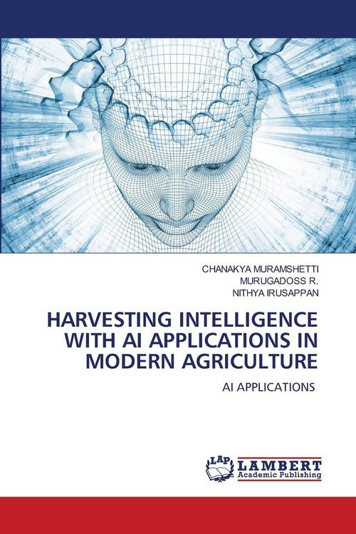 Produktbild: Harvesting Intelligence with Ai Applications in Modern Agriculture