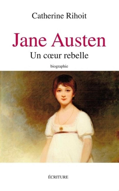 Produktbild: Jane Austen : un coeur rebelle : biographie