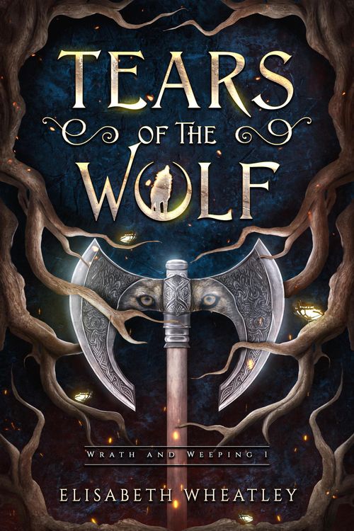 Produktbild: Tears of the Wolf (Wrath and Weeping, #1)