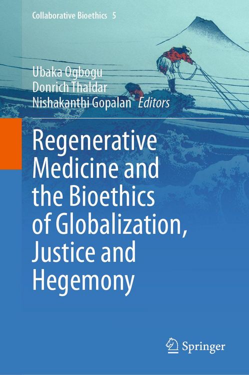 Produktbild: Regenerative Medicine and the Bioethics of Globalization, Justice and Hegemony