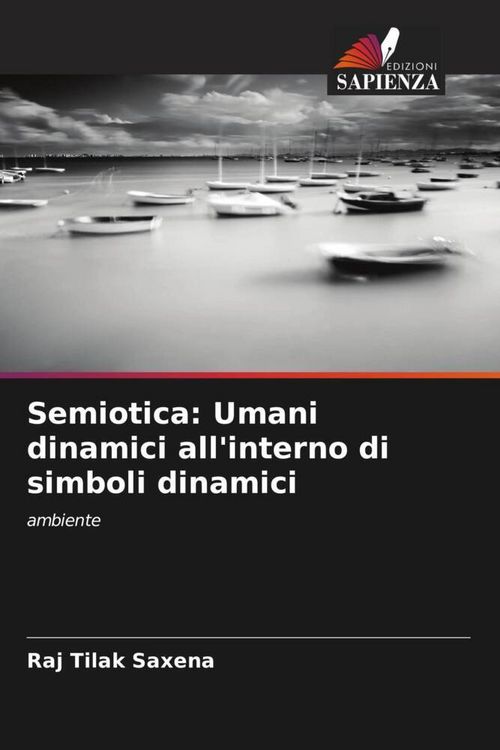 Produktbild: Semiotica: Umani dinamici all'interno di simboli dinamici