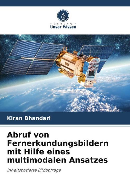 Produktbild: Abruf von Fernerkundungsbildern mit Hilfe eines multimodalen Ansatzes