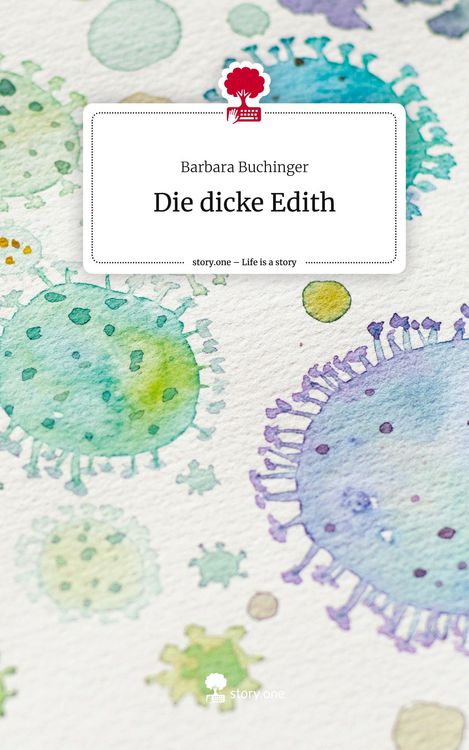 Produktbild: Die dicke Edith. Life is a Story - story.one