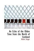 Produktbild: An Echo of the Olden Time from the North of Scotland