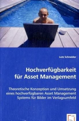 Produktbild: Schneider, L: Hochverf&uuml;gbarkeit f&uuml;r Asset Management