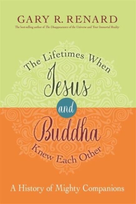 Produktbild: The Lifetimes When Jesus and Buddha Knew Each Other