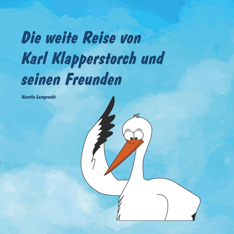 Produktbild: Die weite Reise von Karl Klapperstorch und seinen Freunden