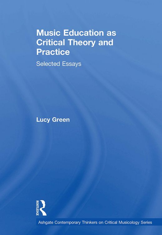 Produktbild: Green, L: Music Education as Critical Theory and Practice