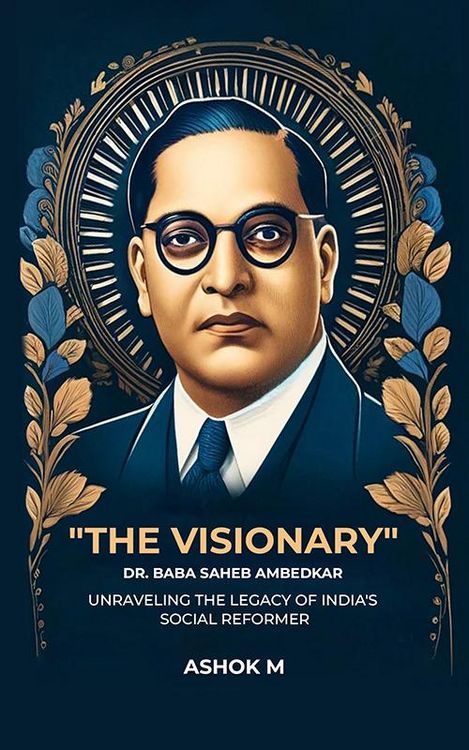 Produktbild: "THE VISIONARY" DR. BABA SAHEB AMBEDKARUnraveling the Legacy of India's Social Reformer