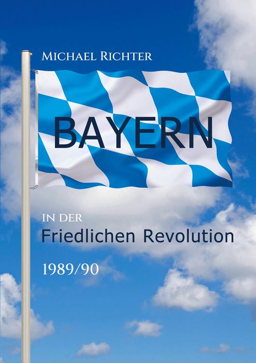 Produktbild: Bayern in der Friedlichen Revolution 1989/90