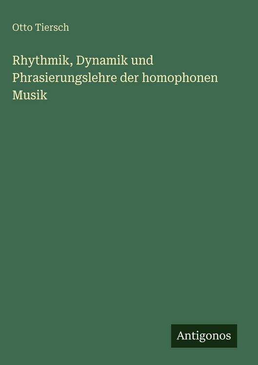 Produktbild: Rhythmik, Dynamik und Phrasierungslehre der homophonen Musik