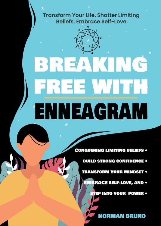 Produktbild: Breaking Free with the Enneagram: Conquering Limiting Beliefs and Building Unshakeable Confidence - Transform Your Mindset, Embrace Self-Love, and Ste