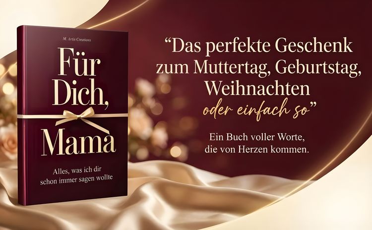 Produktbild: F&uuml;r Dich, Mama - Alles was ich dir schon immer sagen wollte &ndash; Das Mama Geschenk Buch