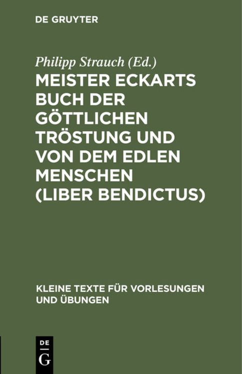 Produktbild: Meister Eckarts Buch der g&ouml;ttlichen Tr&ouml;stung und von dem edlen Menschen (Liber Bendictus)