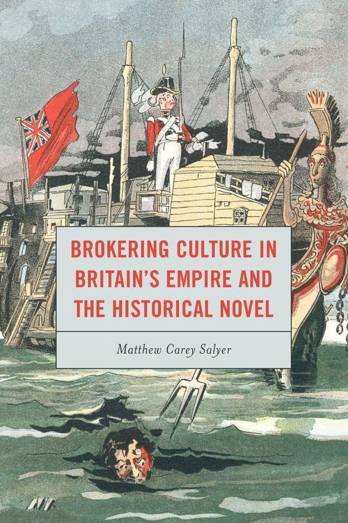 Produktbild: Brokering Culture in Britain's Empire and the Historical Novel