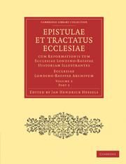 Produktbild: Epistulae Et Tractatus Ecclesiae Cum Reformationis Tum Ecclesiae Londino-Batavae Historiam Illustrantes 3 Volume Paperback Set in 9 Pieces